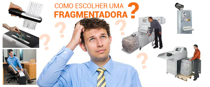 Como escolher uma fragmentadora